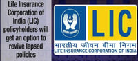 Chance to activate your lapsed LIC policy...